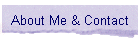 About Me & Contact